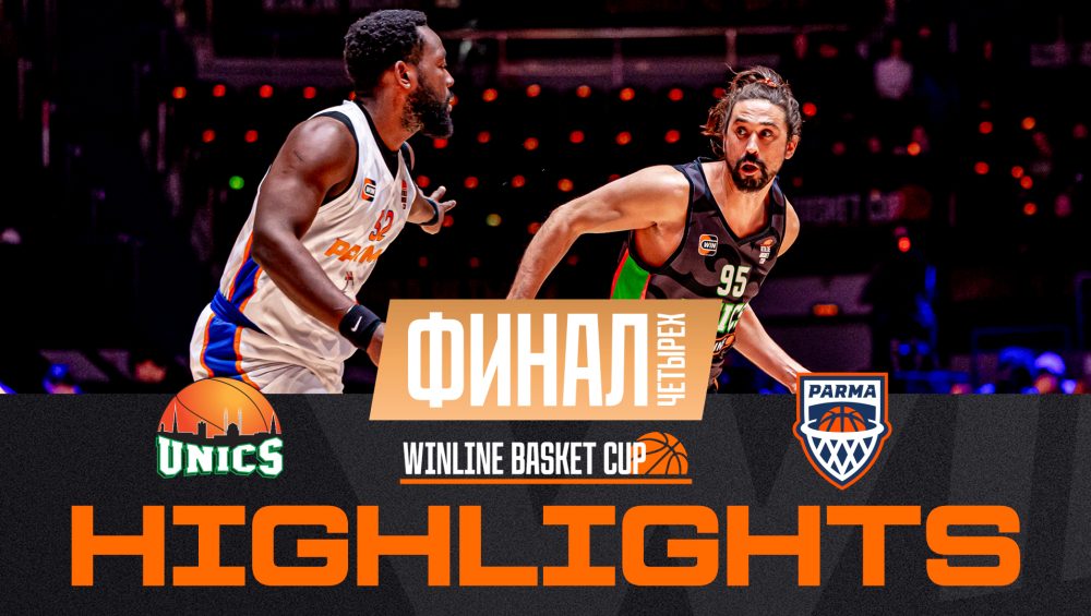 Semifinal: UNICS vs PARMA. Highlights